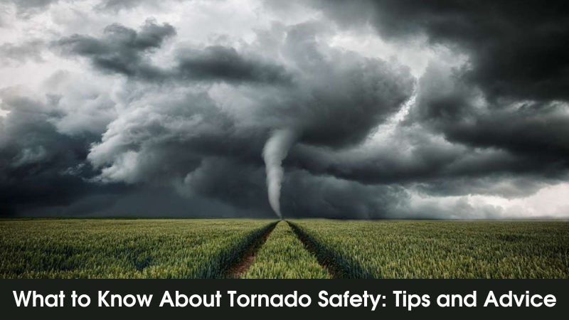 What-to-Know-About-Tornado-Safety-Tips-and-Advice